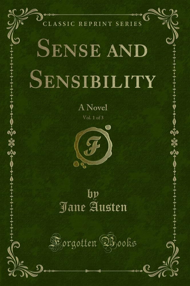 Sense and Sensibility, Vol. 1 of 3: A Novel (Classic Reprint) Contemporary literature