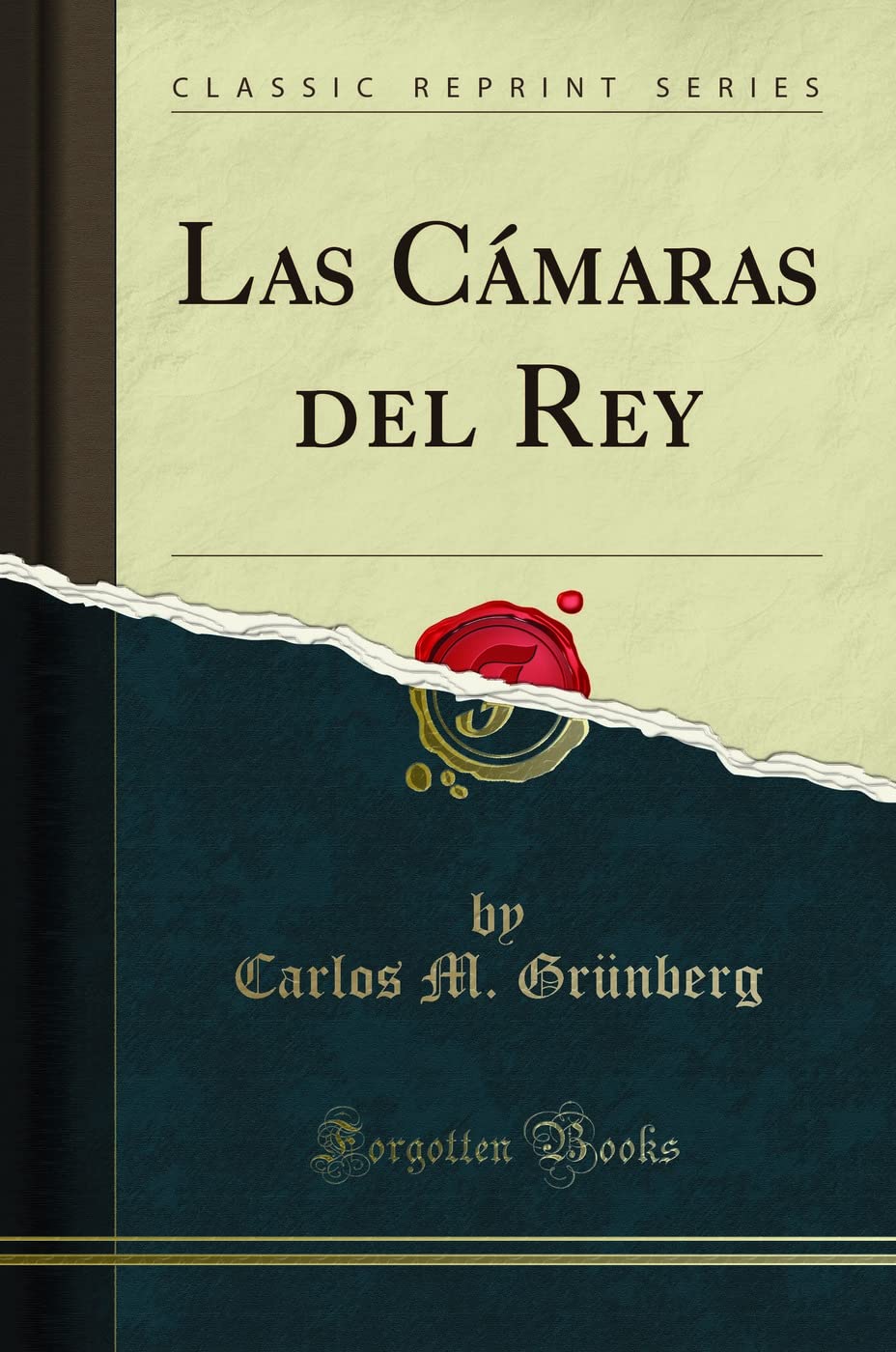 Las Cámaras del Rey (Classic Reprint) Poetry