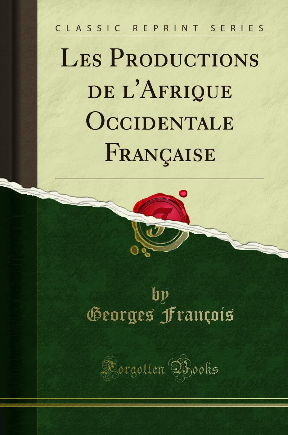 Les Productions de l'Afrique Occidentale Française (Classic Reprint) book