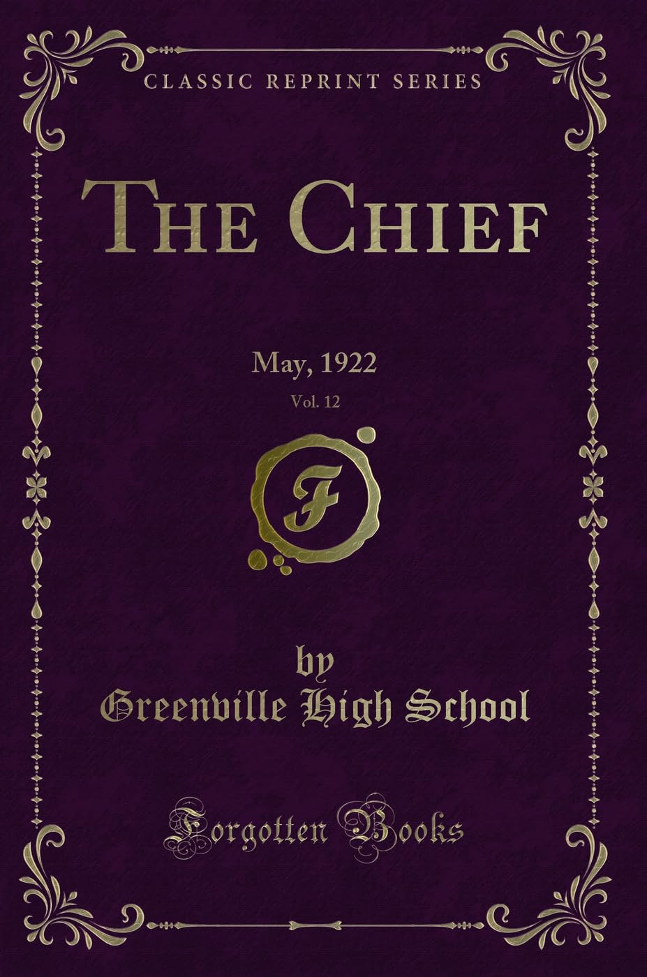 The Chief, Vol. 12: May, 1922 (Classic Reprint) Novels & Short Stories