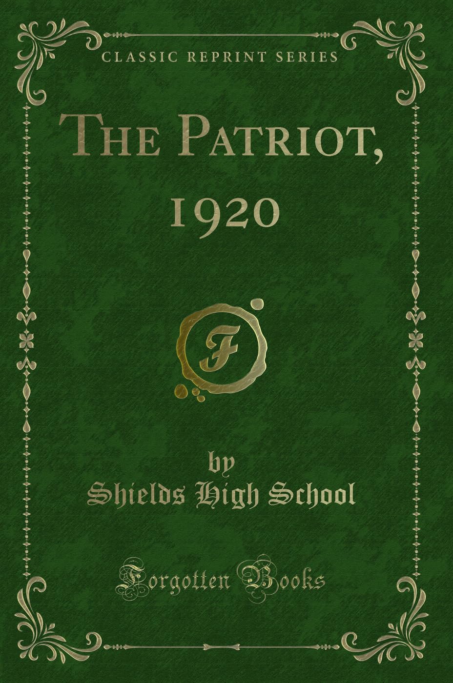 The Patriot, 1920 (Classic Reprint) Novels & Short Stories