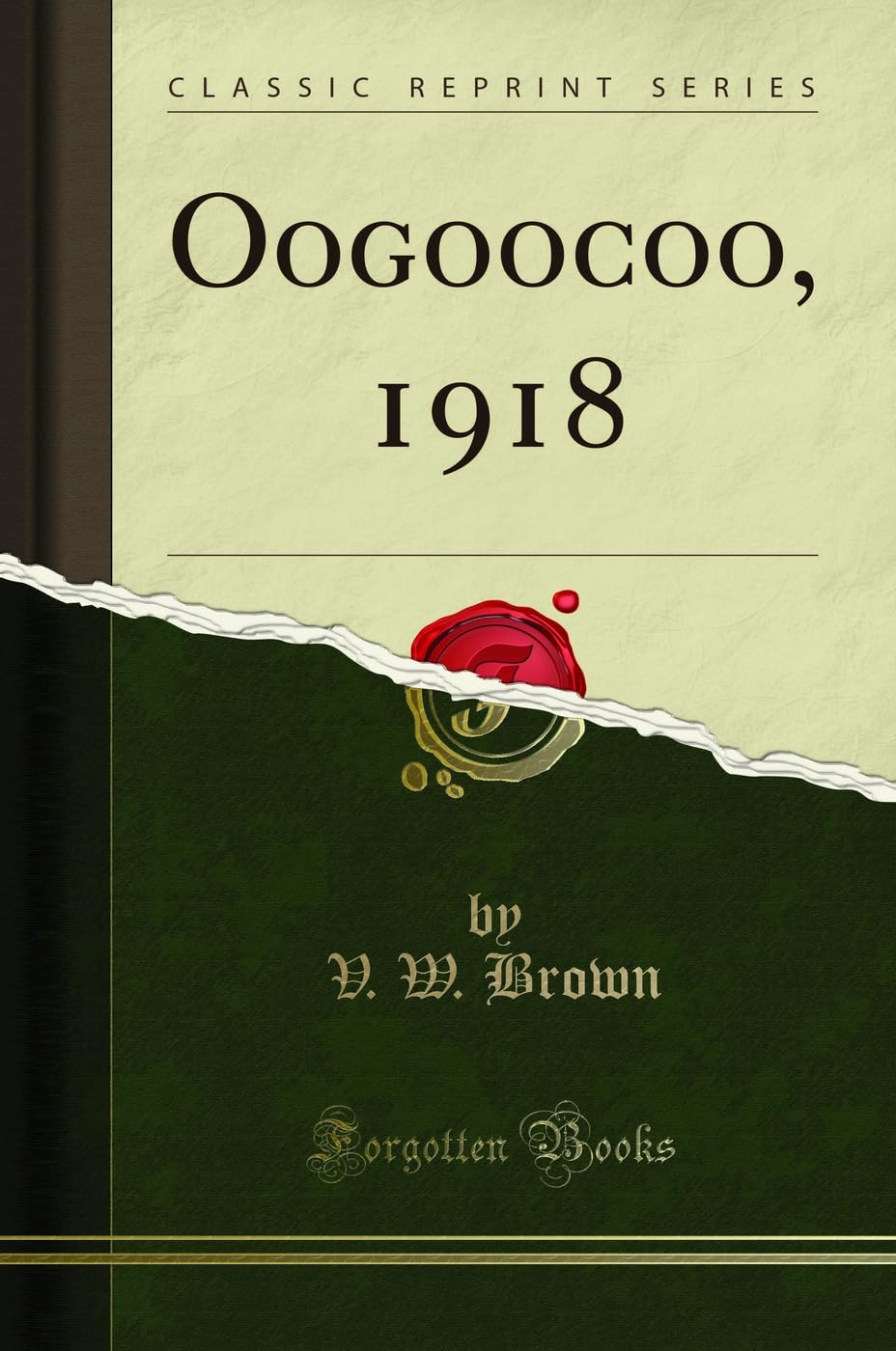 Oogoocoo, 1918 (Classic Reprint) Memories