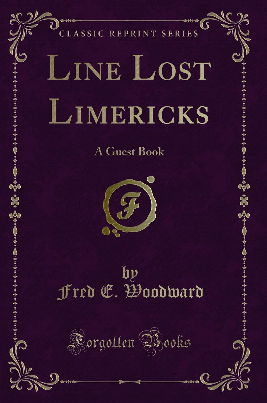 Line Lost Limericks: A Guest Book (Classic Reprint) Novels & Short Stories