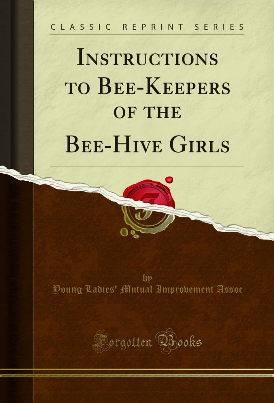 Instructions to Bee-Keepers of the Bee-Hive Girls (Classic Reprint) Business, Finance & Career