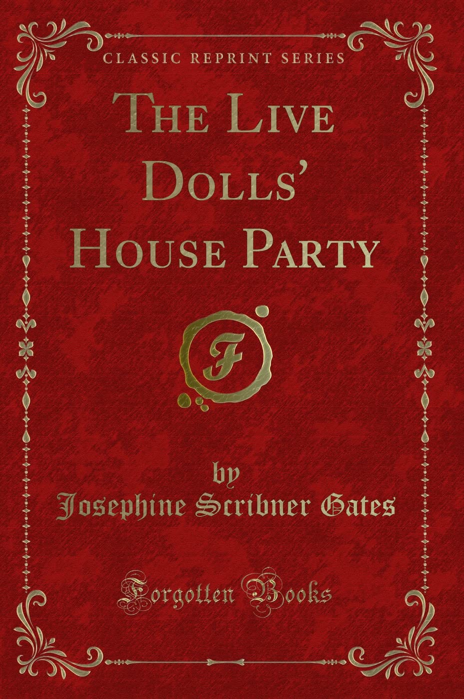 The Live Dolls' House Party (Classic Reprint) Novels & Short Stories