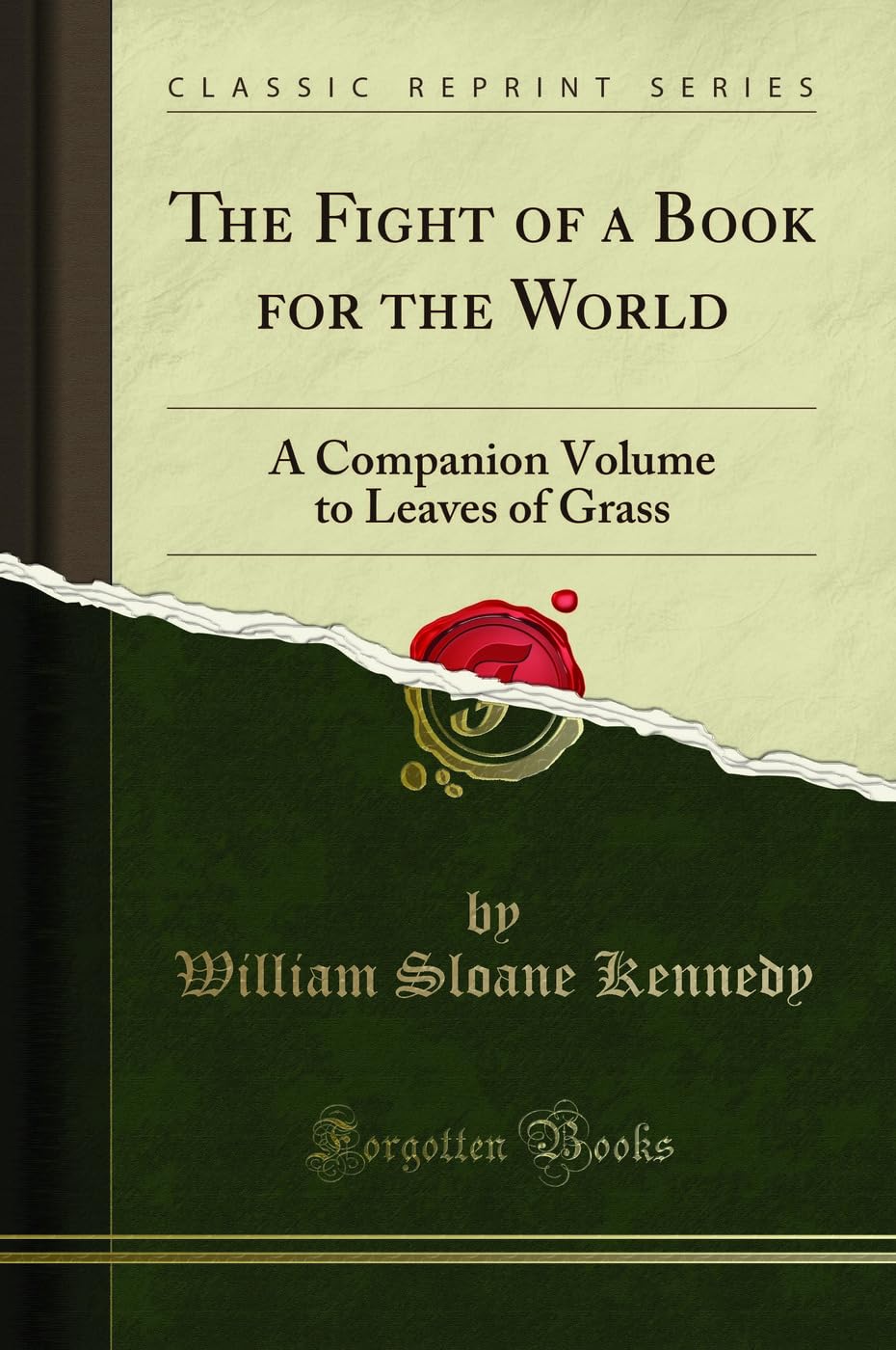 The Fight of a Book for the World: A Companion Volume to Leaves of Grass (Classic Reprint) book