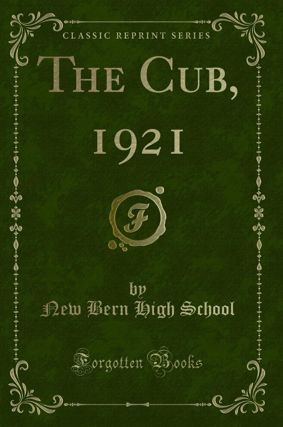 The Cub, 1921 (Classic Reprint) Novels & Short Stories