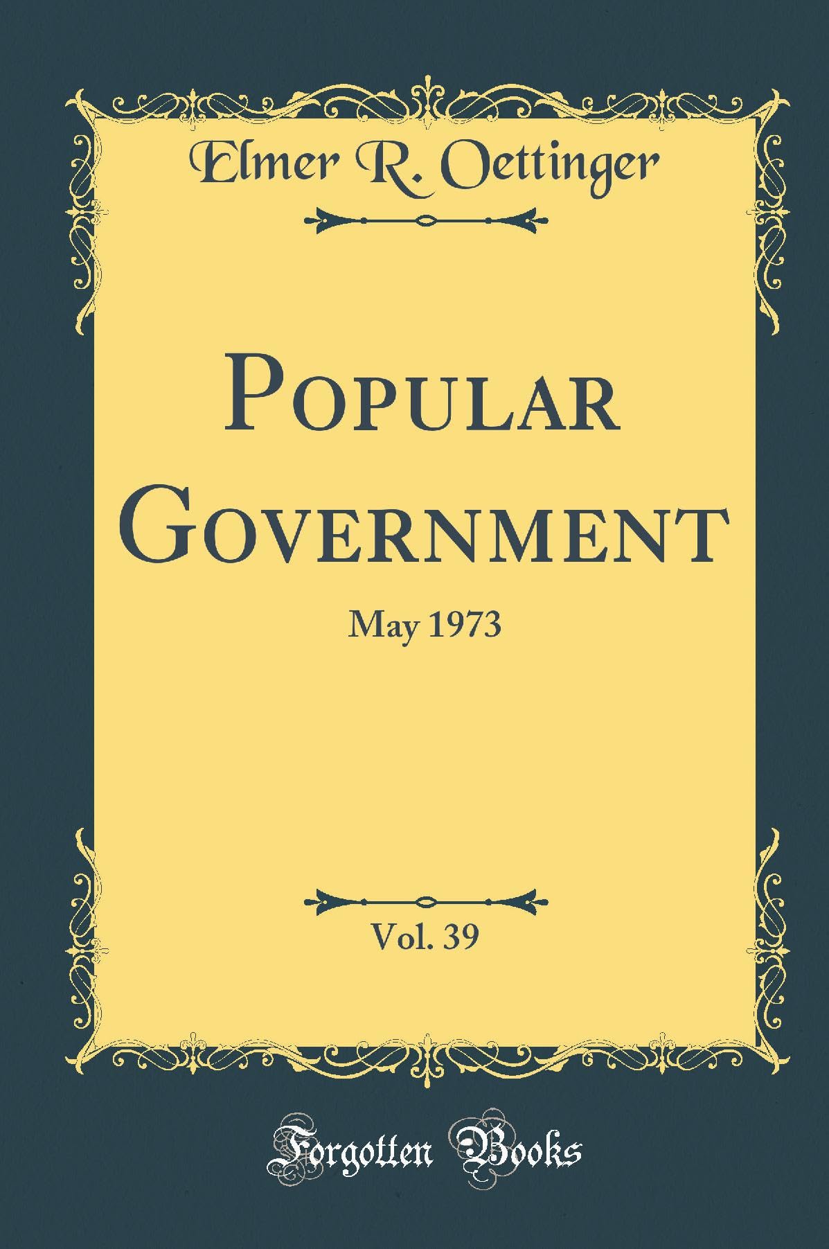 Popular Government, Vol. 39: May 1973 (Classic Reprint) Reference Books