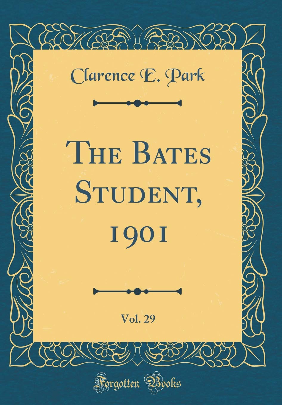 The Bates Student, 1901, Vol. 29 (Classic Reprint) book