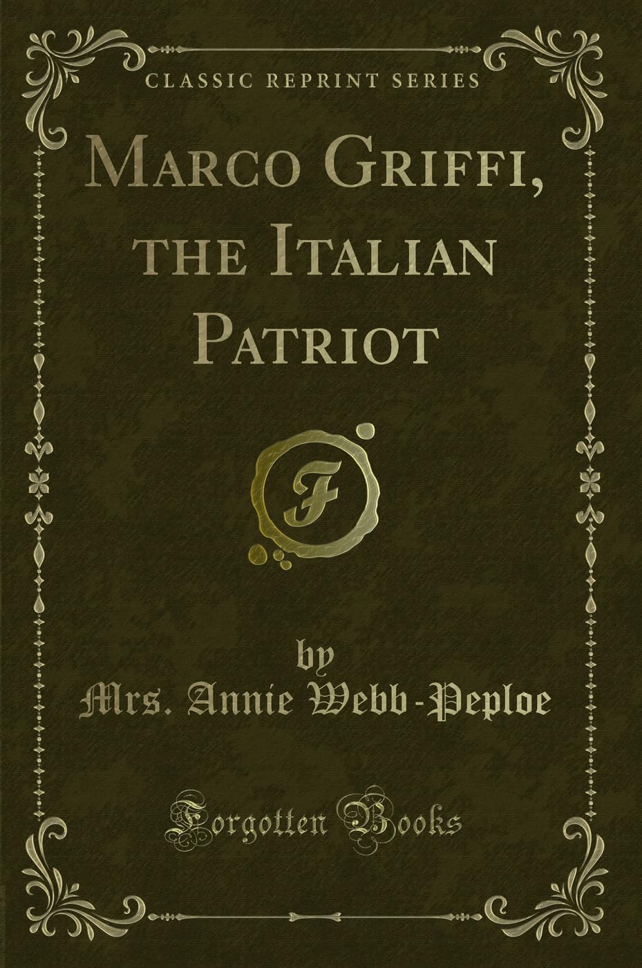 Marco Griffi, the Italian Patriot (Classic Reprint) book