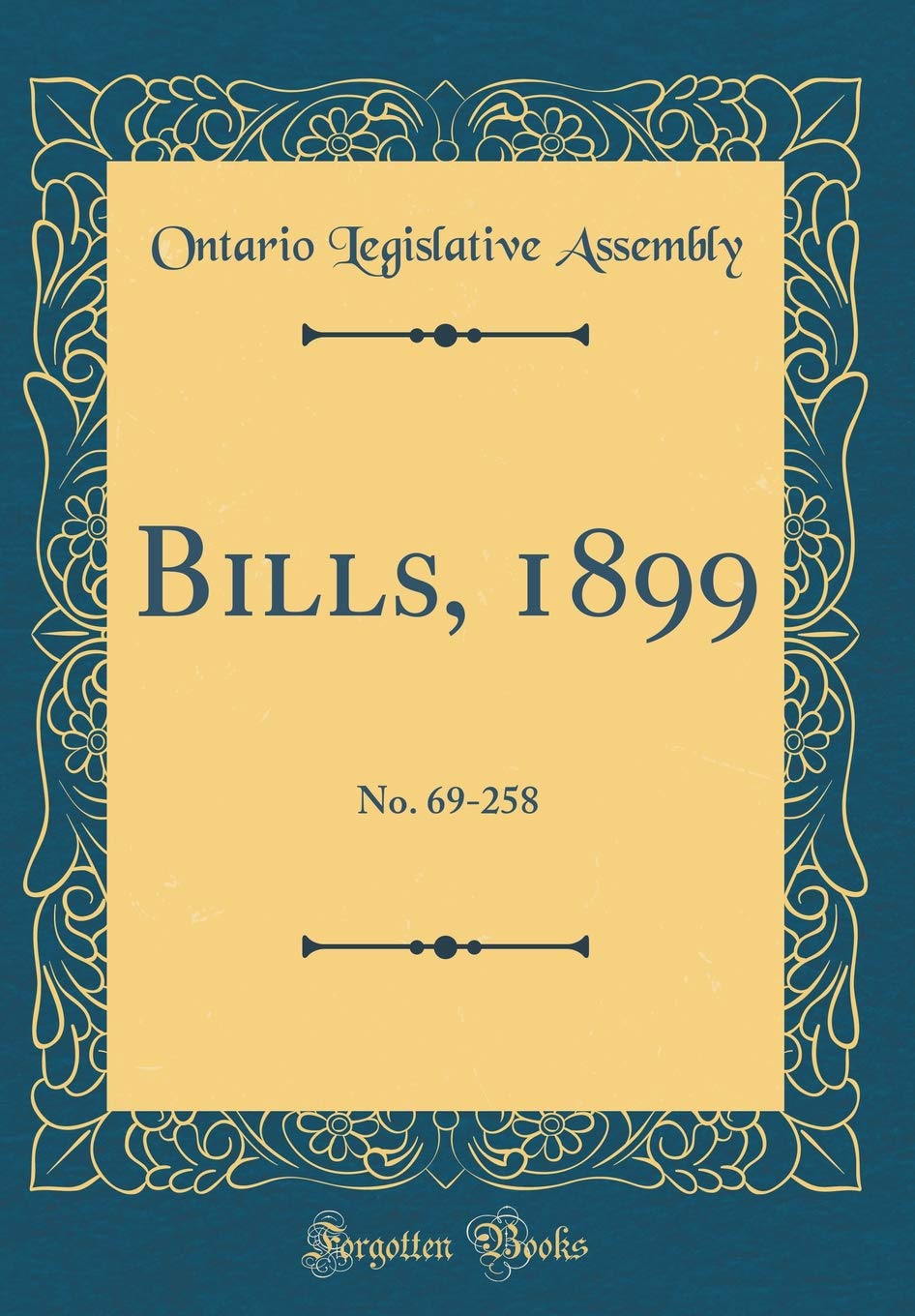 Bills, 1899: No. 69-258 (Classic Reprint) Reference Books
