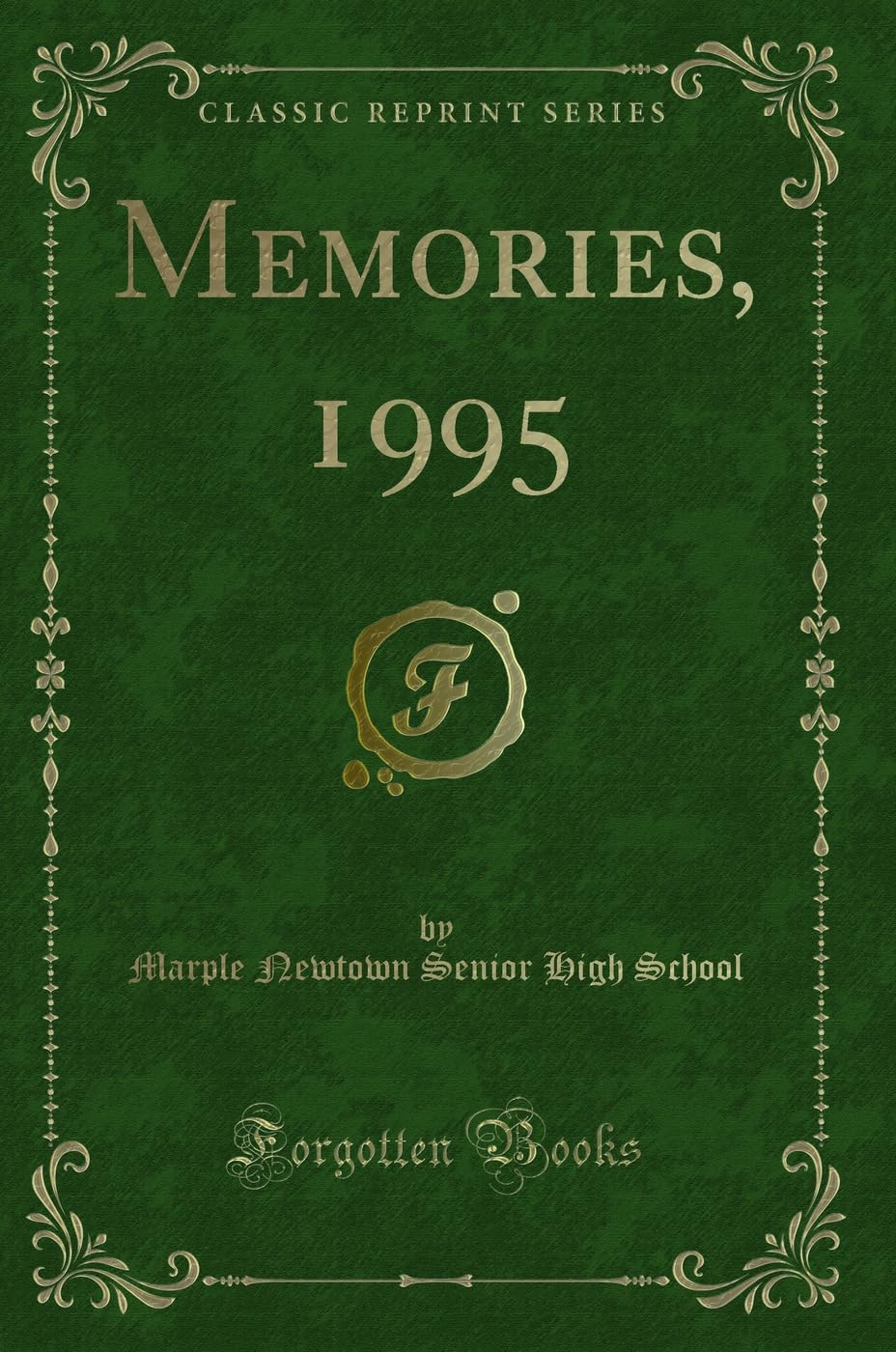 Memories, 1995 (Classic Reprint) Novels & Short Stories