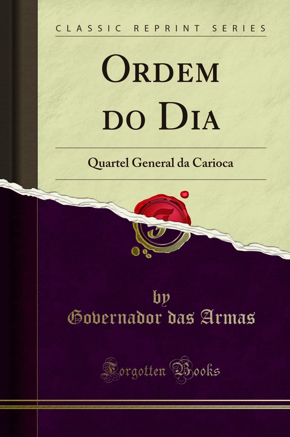 Ordem do Dia: Quartel General da Carioca (Classic Reprint) book