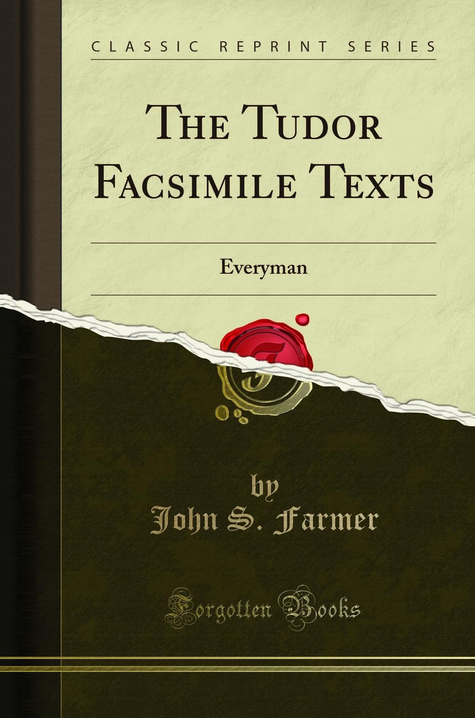 The Tudor Facsimile Texts: Everyman (Classic Reprint) Drama