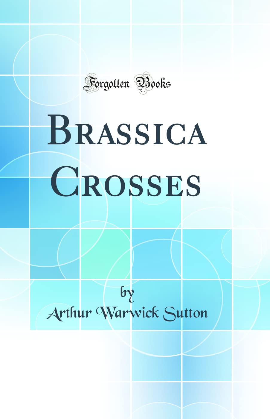 Product Image: Brassica Crosses (Classic Reprint)