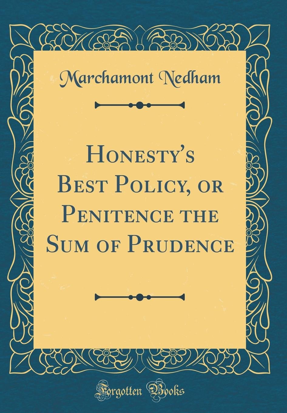 Honesty's Best Policy, or Penitence the Sum of Prudence (Classic Reprint) Law