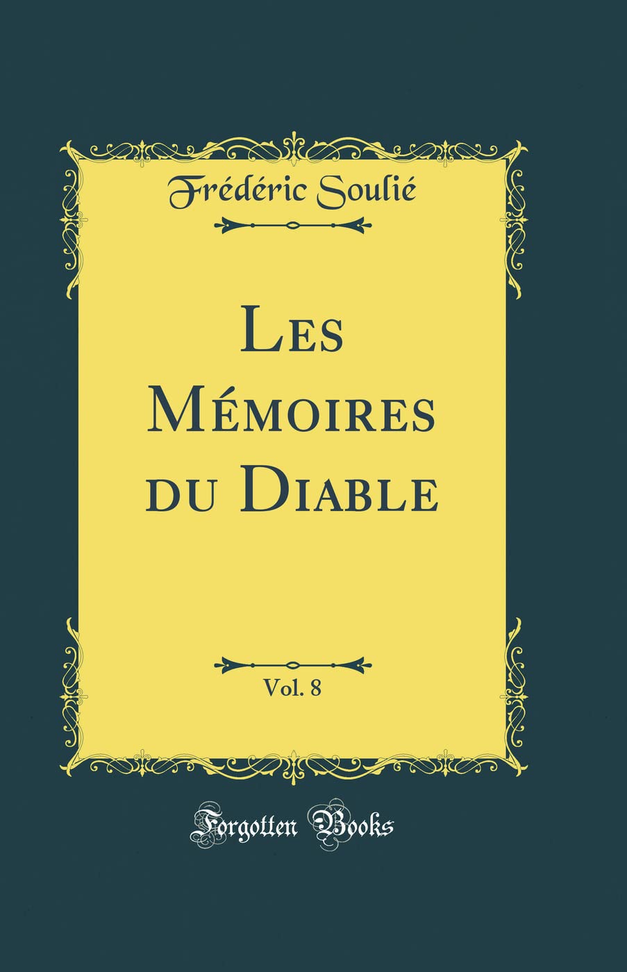 Les Mémoires du Diable, Vol. 8 (Classic Reprint) book