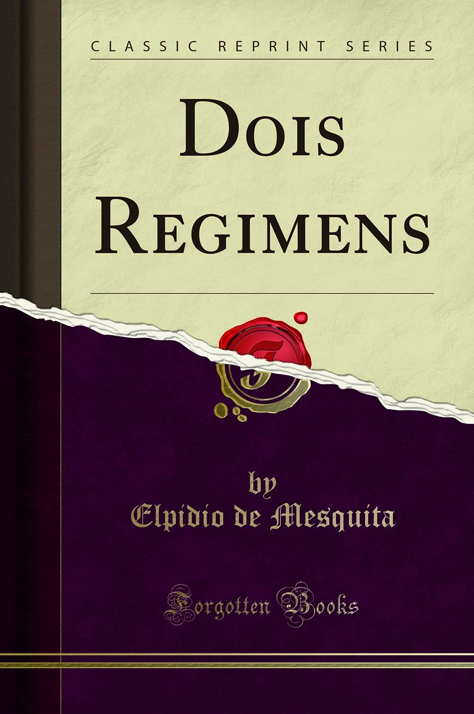 Dois Regimens (Classic Reprint) Politics & History