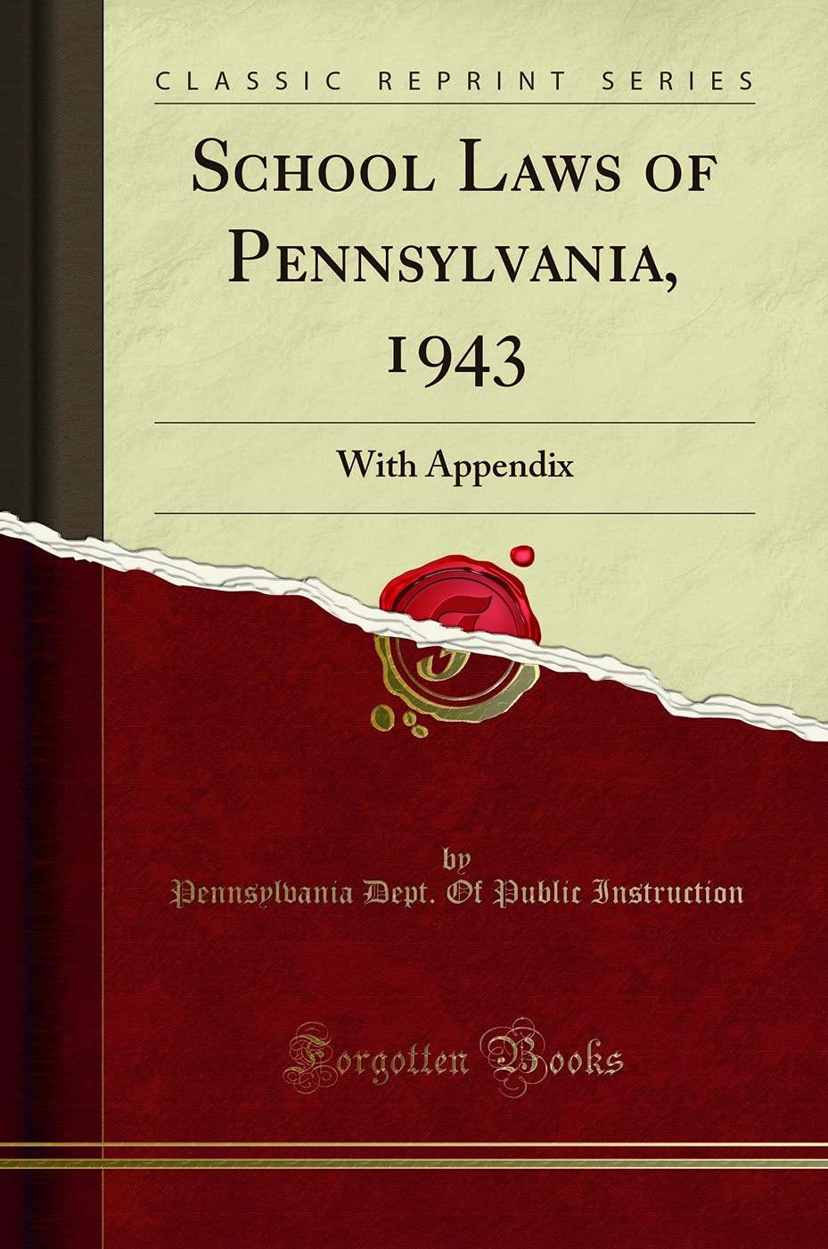 School Laws of Pennsylvania, 1943: With Appendix (Classic Reprint) Reference Books