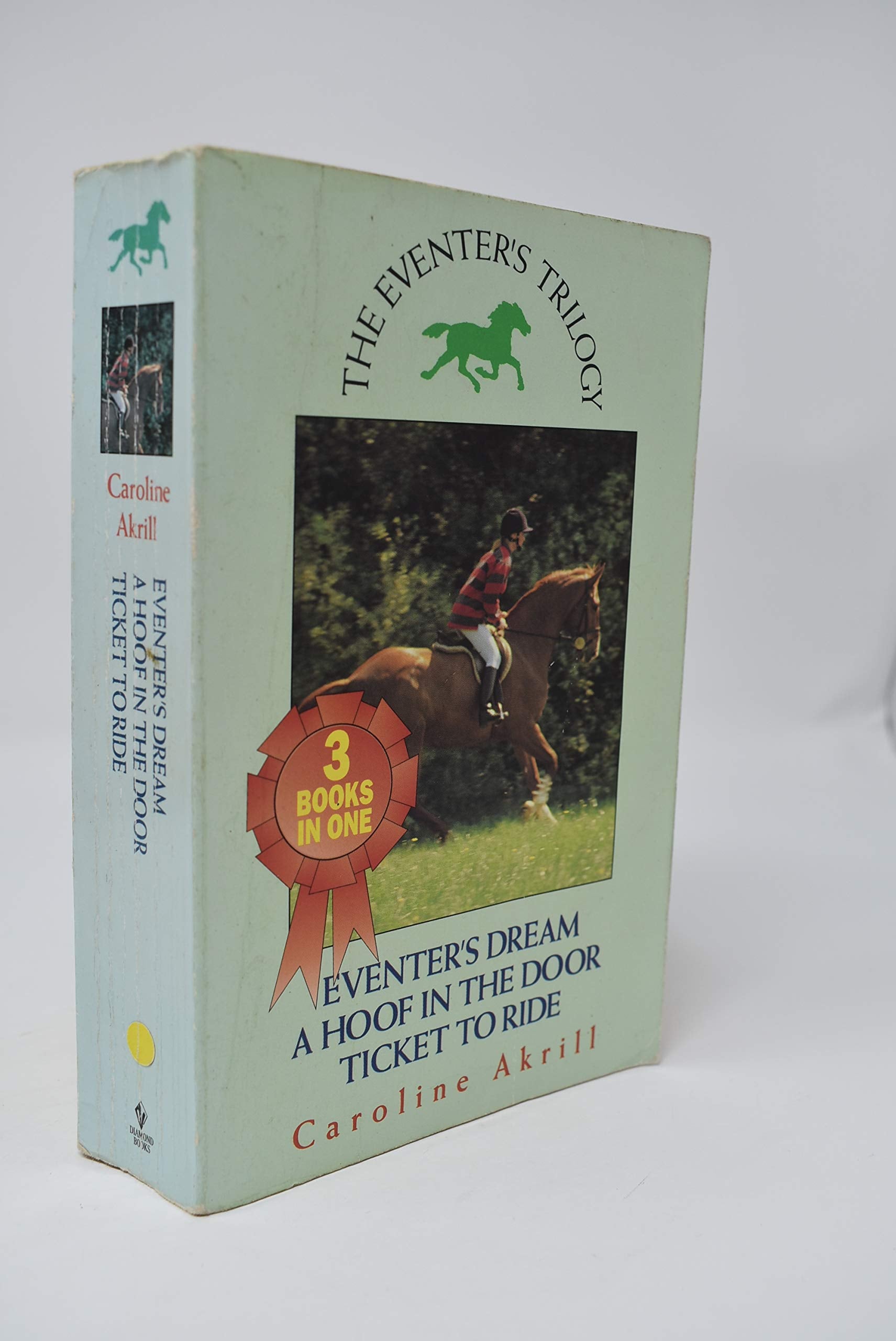 Eventer;s Dream ... a Hoof in the Door ... Ticket to Ride book