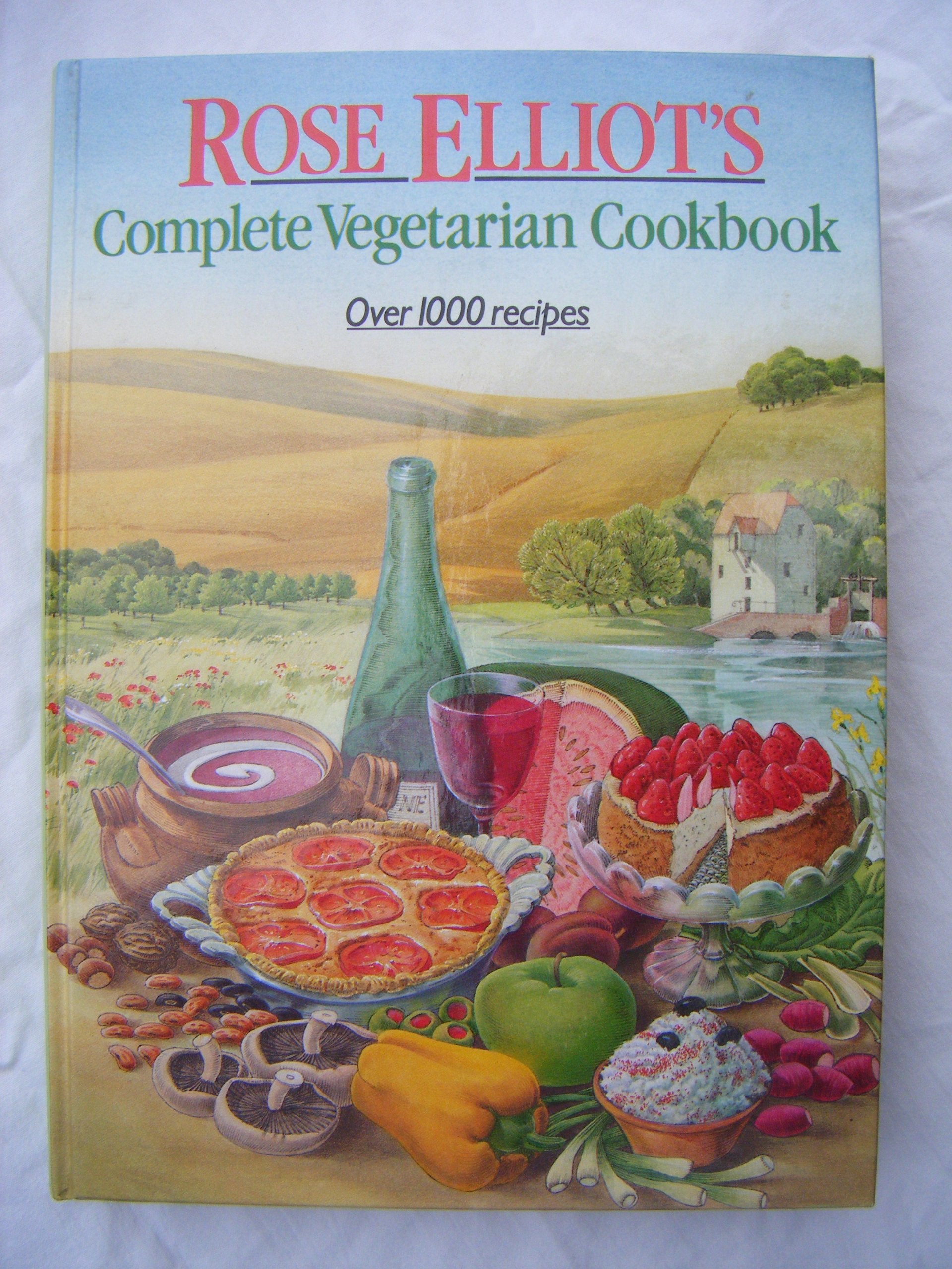 Rose Elliot's Complete Vegetarian Cookbook book