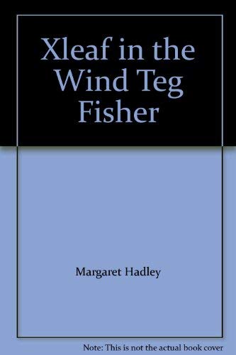 Xleaf in the Wind Teg Fisher Books
