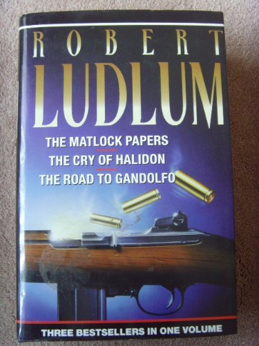 The Matlock Papers / The Cry of Halidon / The Road to Gandolfo Books