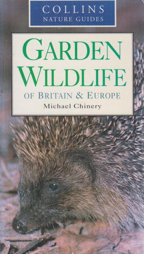 Garden Wildlife of Britain and Europe Garden & Plants