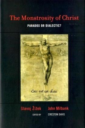 The Monstrosity of Christ - Paradox or Dialectic?: Paradox or Dialectic? (Short Circuits) Philosophy