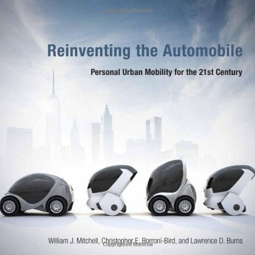 Reinventing the Automobile: Personal Urban Mobility for the 21st Century Business, Finance & Career