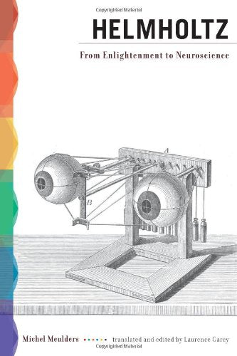 Helmholtz: From Enlightenment to Neuroscience Science