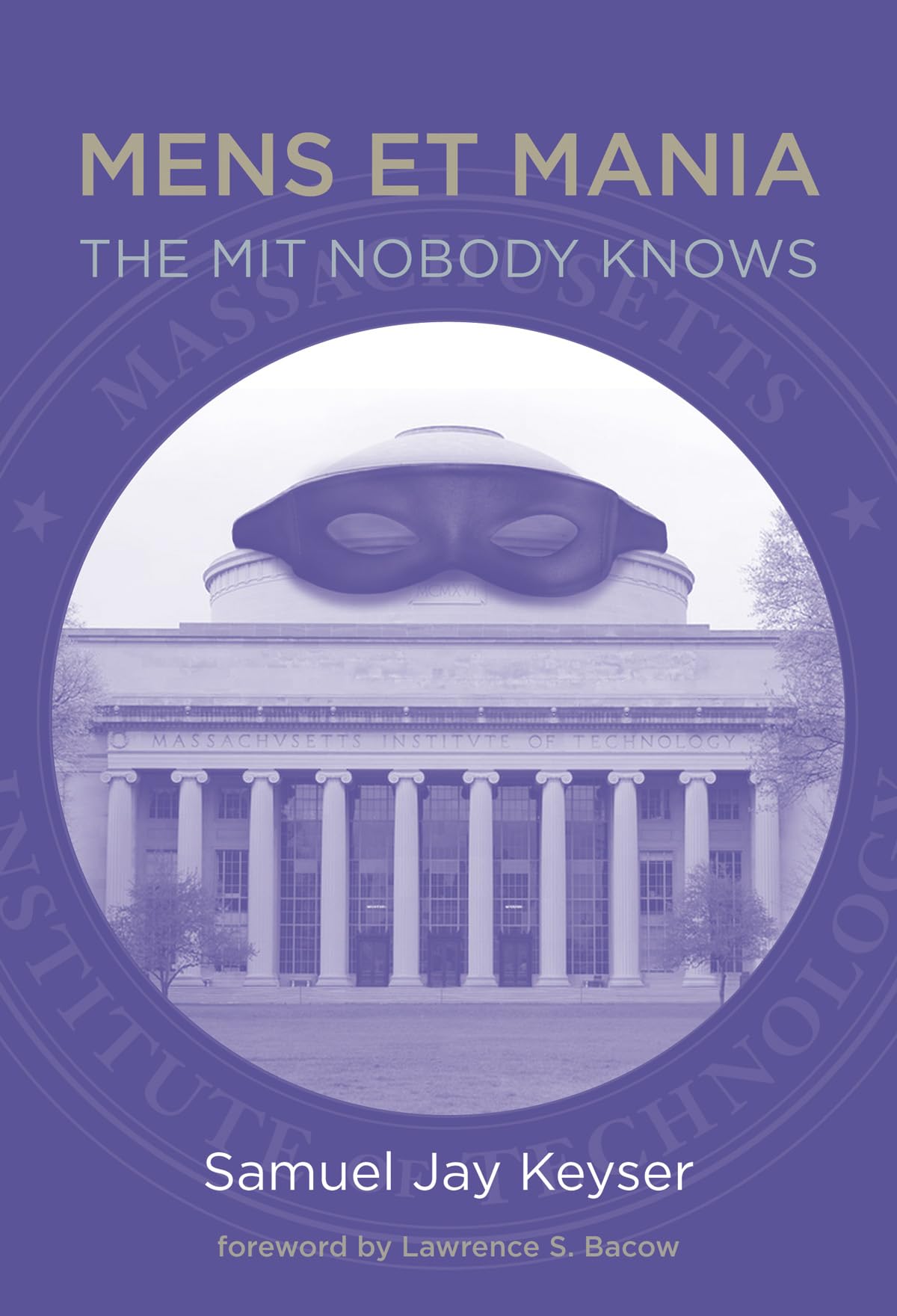 Mens et Mania: The MIT Nobody Knows (Mit Press) Science