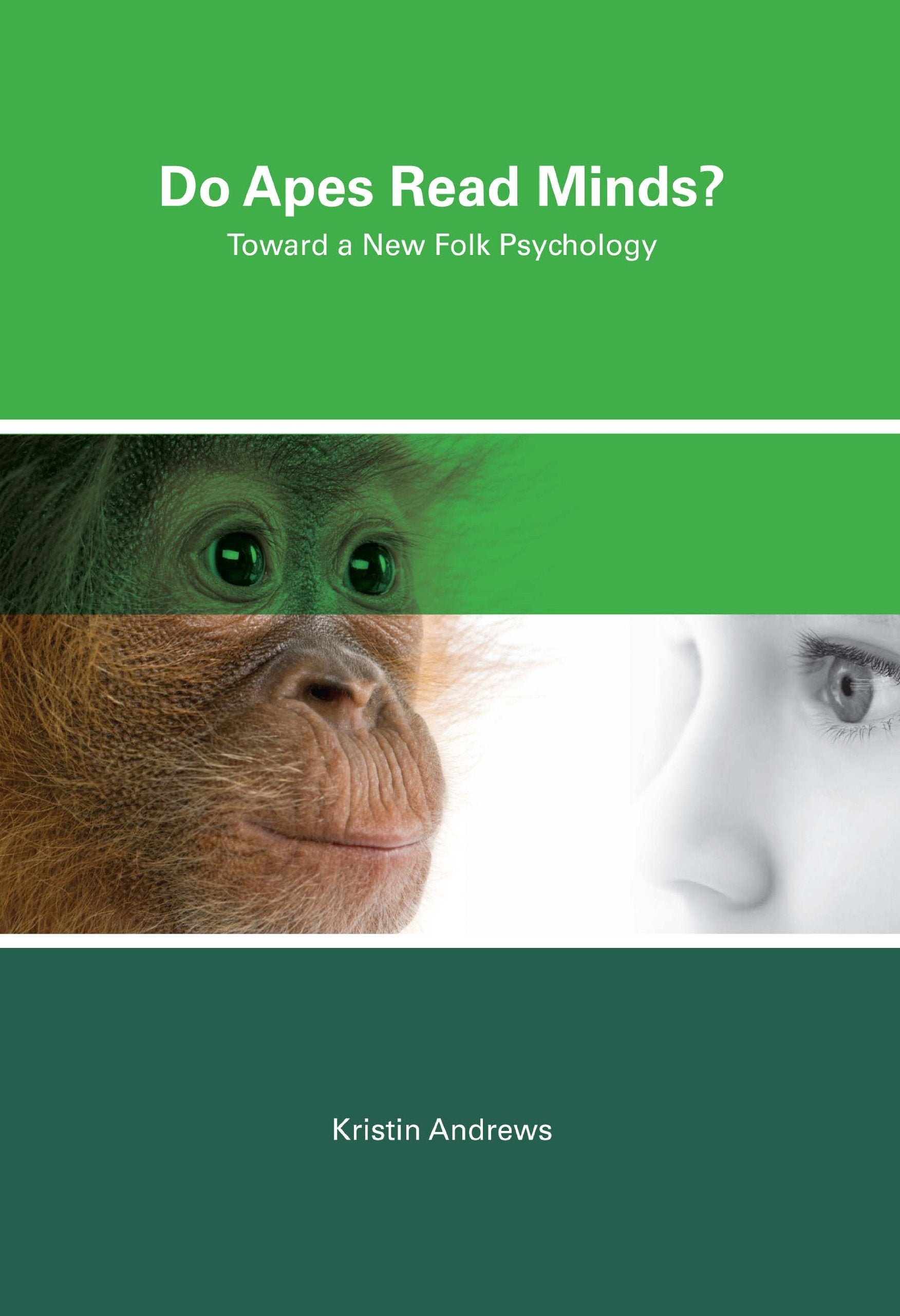 Do Apes Read Minds?: Toward a New Folk Psychology Philosophy