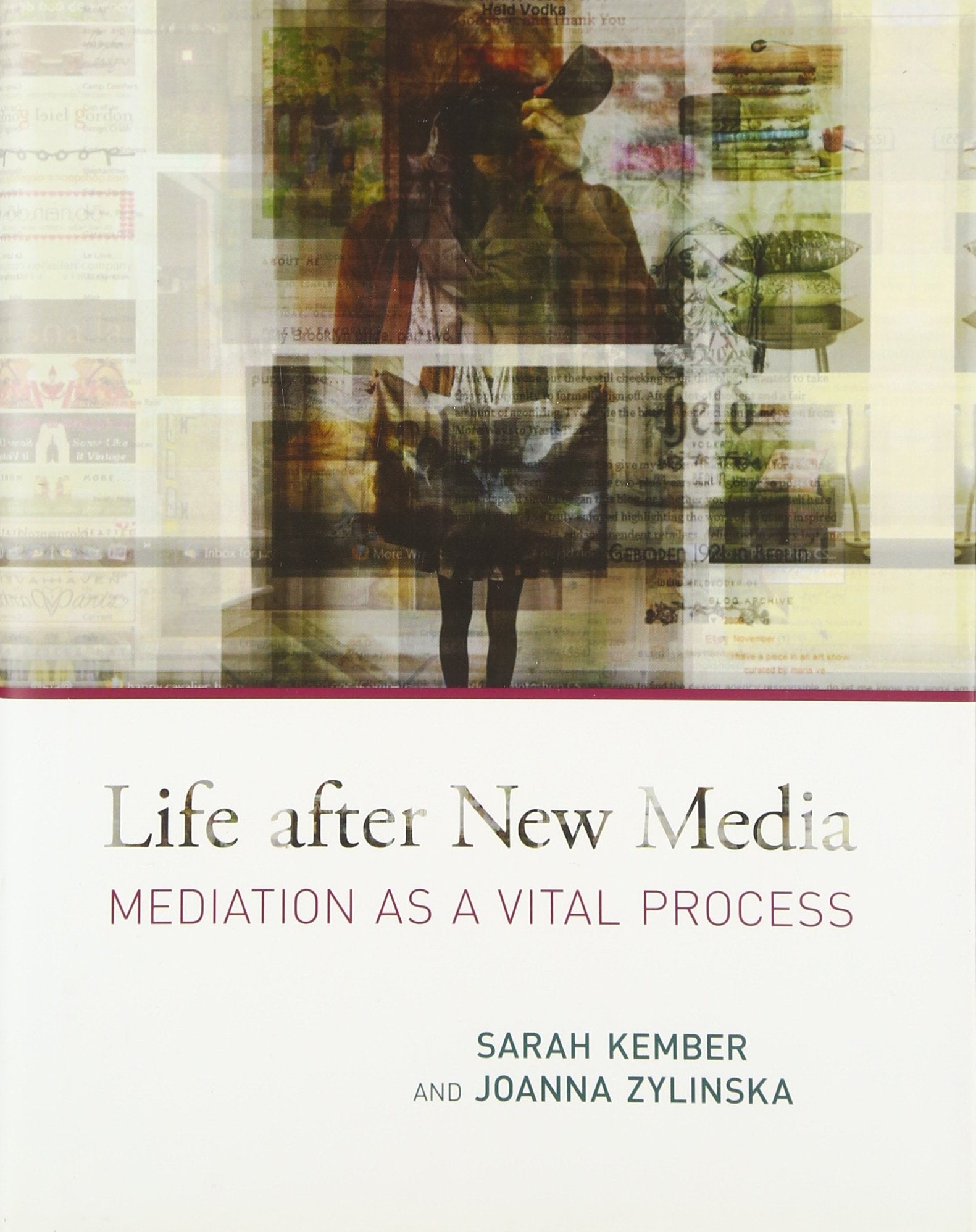 Life after New Media - Mediation as a Vital Process: Mediation as a Vital Process Law
