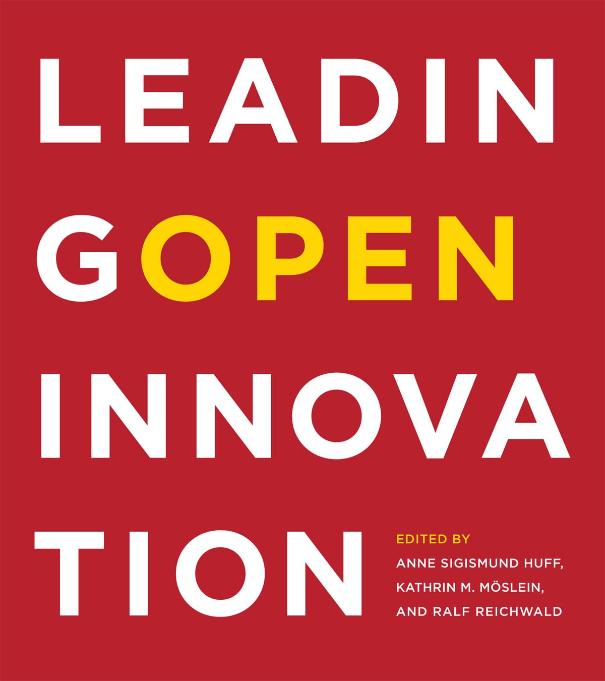 Leading Open Innovation (Mit Press) Business, Finance & Career