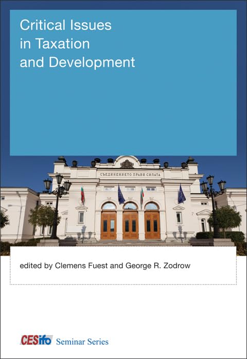 Critical Issues in Taxation and Development (Cesifo Seminar Series) Business, Finance & Career