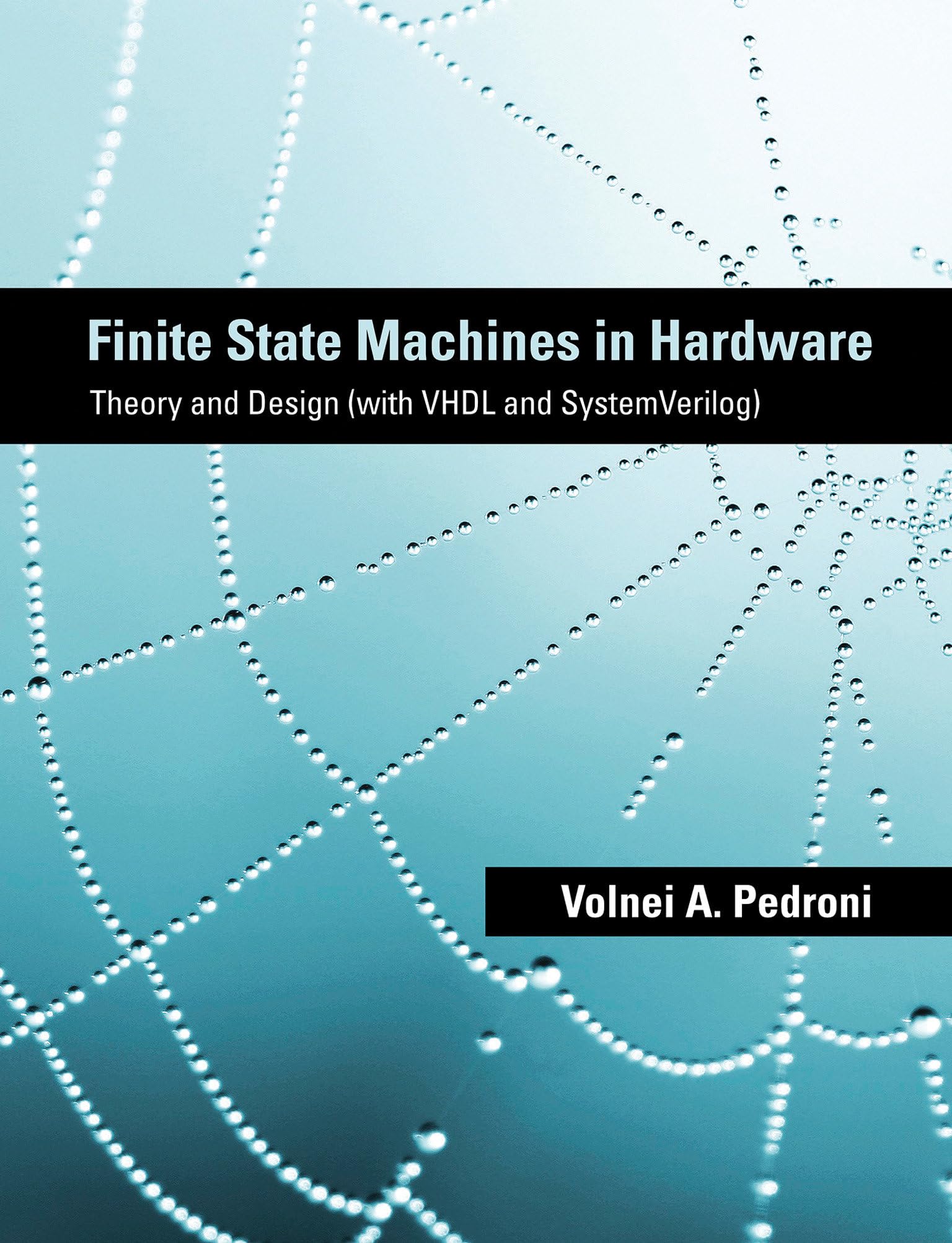 Finite State Machines in Hardware: Theory and Design (with VHDL and SystemVerilog) (The MIT Press) book