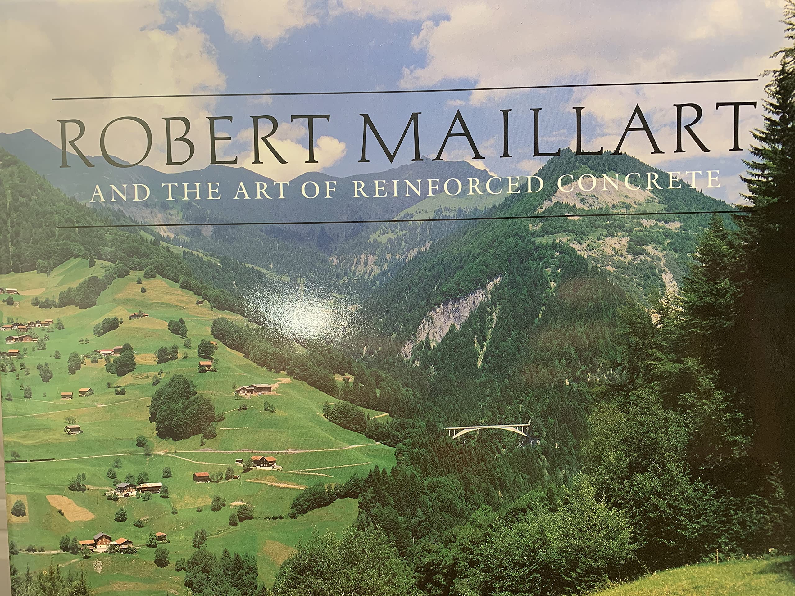 Robert Maillart and the Art of Reinforced Concrete (Architecture History Foundation Book) Business & Technology