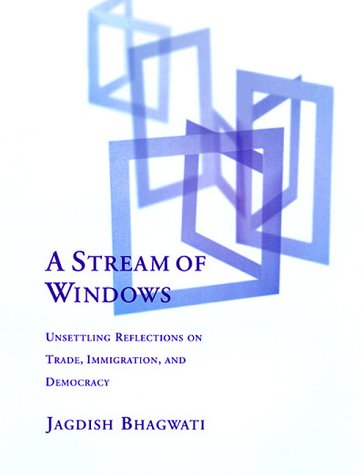 A Stream of Windows: Unsettling Reflections on Trade, Immigration, and Democracy book
