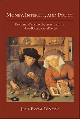 Money, Interest, and Policy: Dynamic General Equilibrium in a Non-Ricardian World Business, Finance & Career