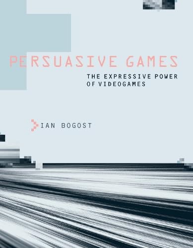 Persuasive Games: The Expressive Power of Videogames Media & Communication