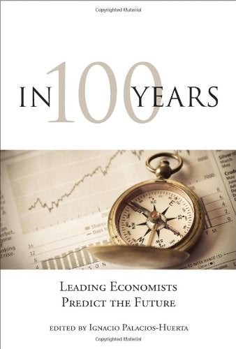 In 100 Years: Leading Economists Predict the Future Law