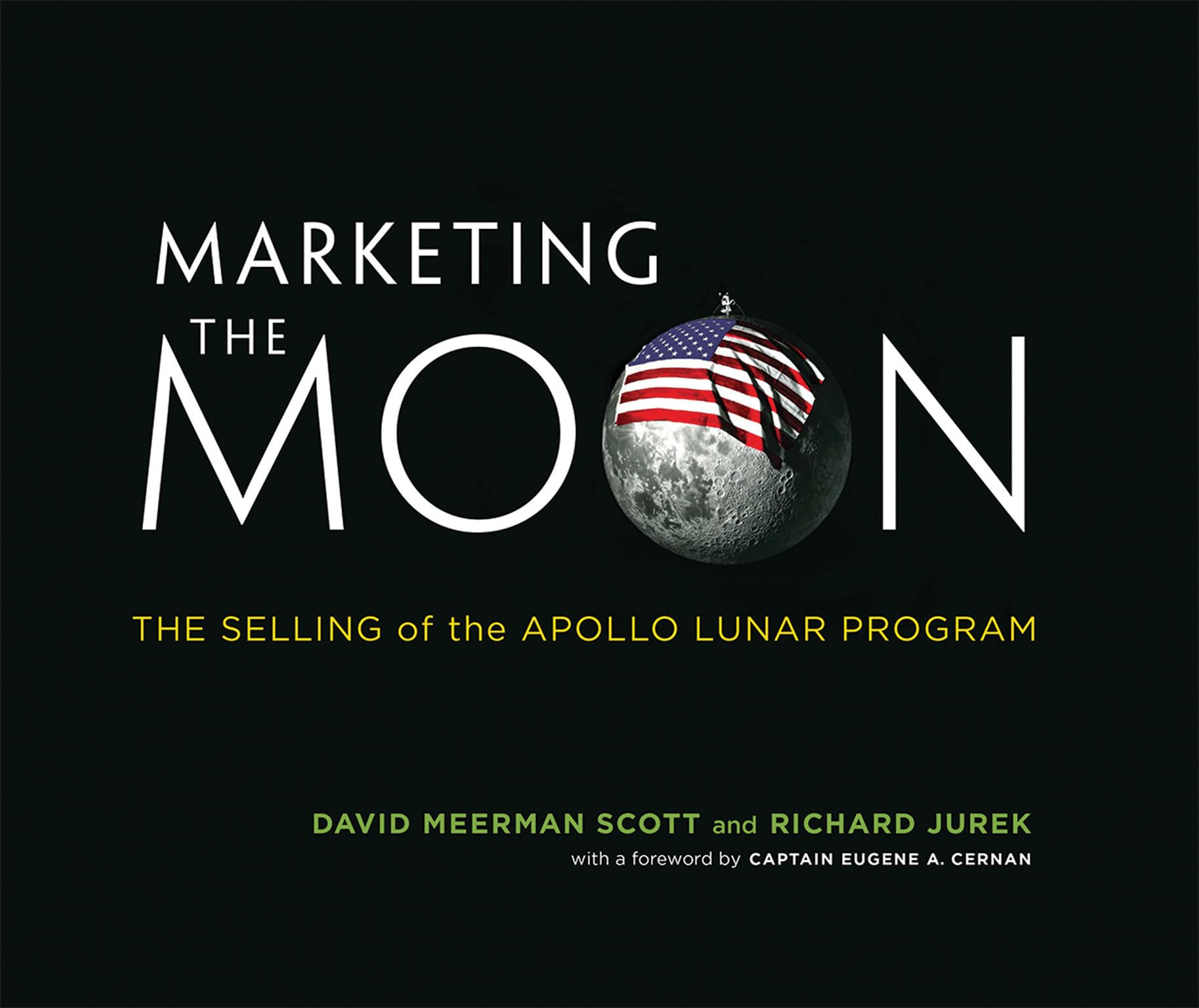 Marketing the Moon: The Selling of the Apollo Lunar Program (Mit Press) Law