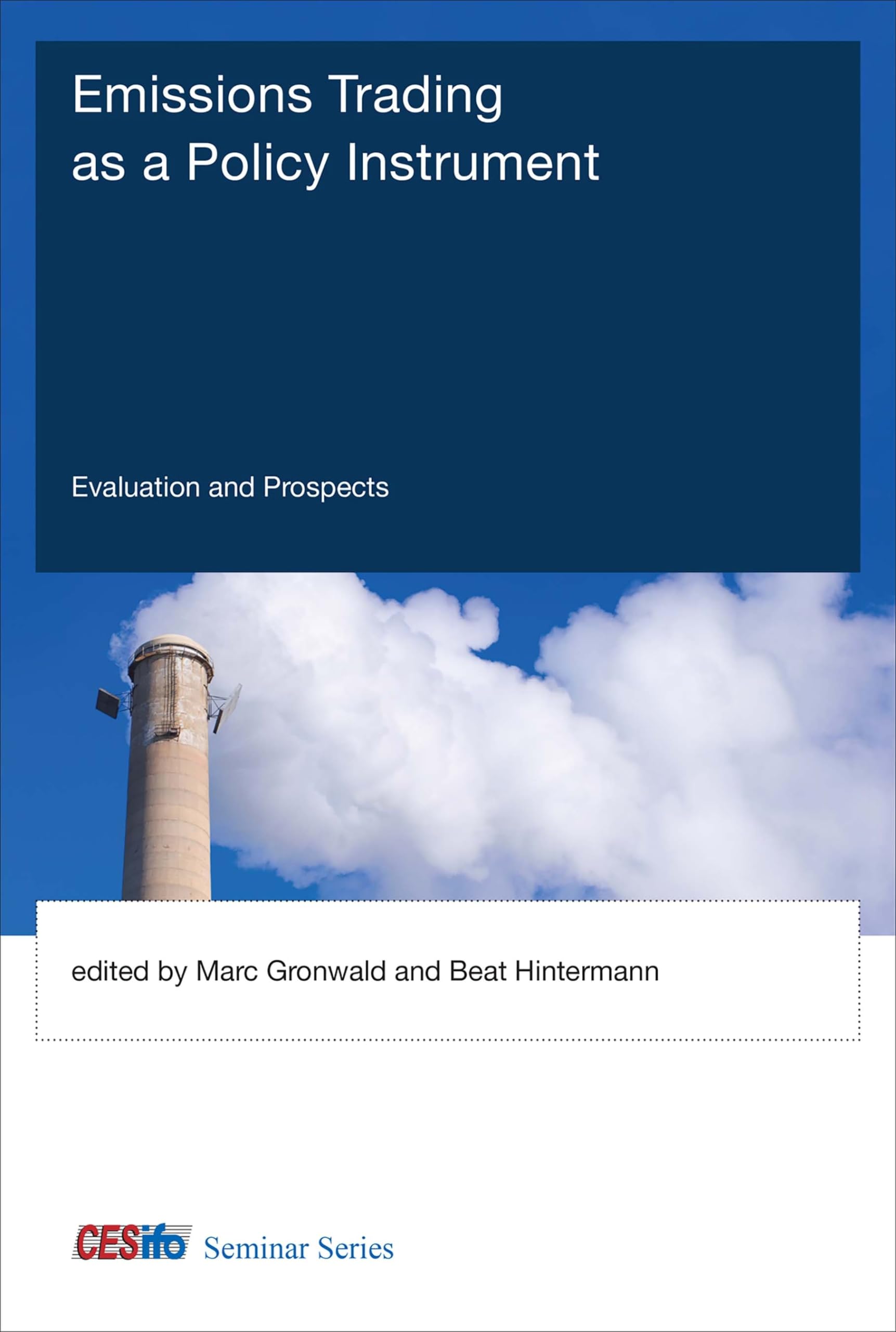 Emissions Trading as a Policy Instrument: Evaluation and Prospects (CESifo Seminar) Law