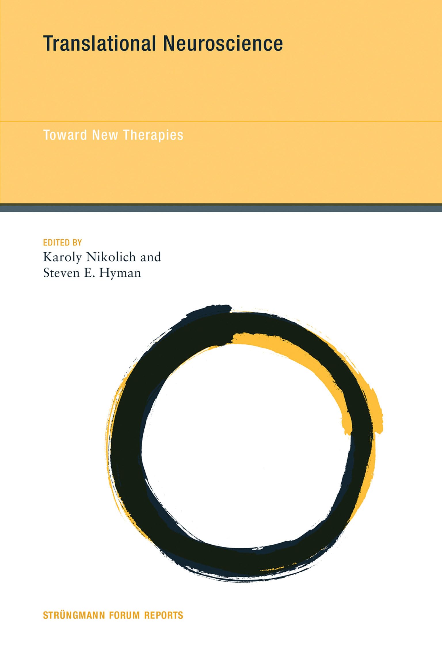 Translational Neuroscience: Toward New Therapies (Strüngmann Forum Reports, Band 17) Medicine