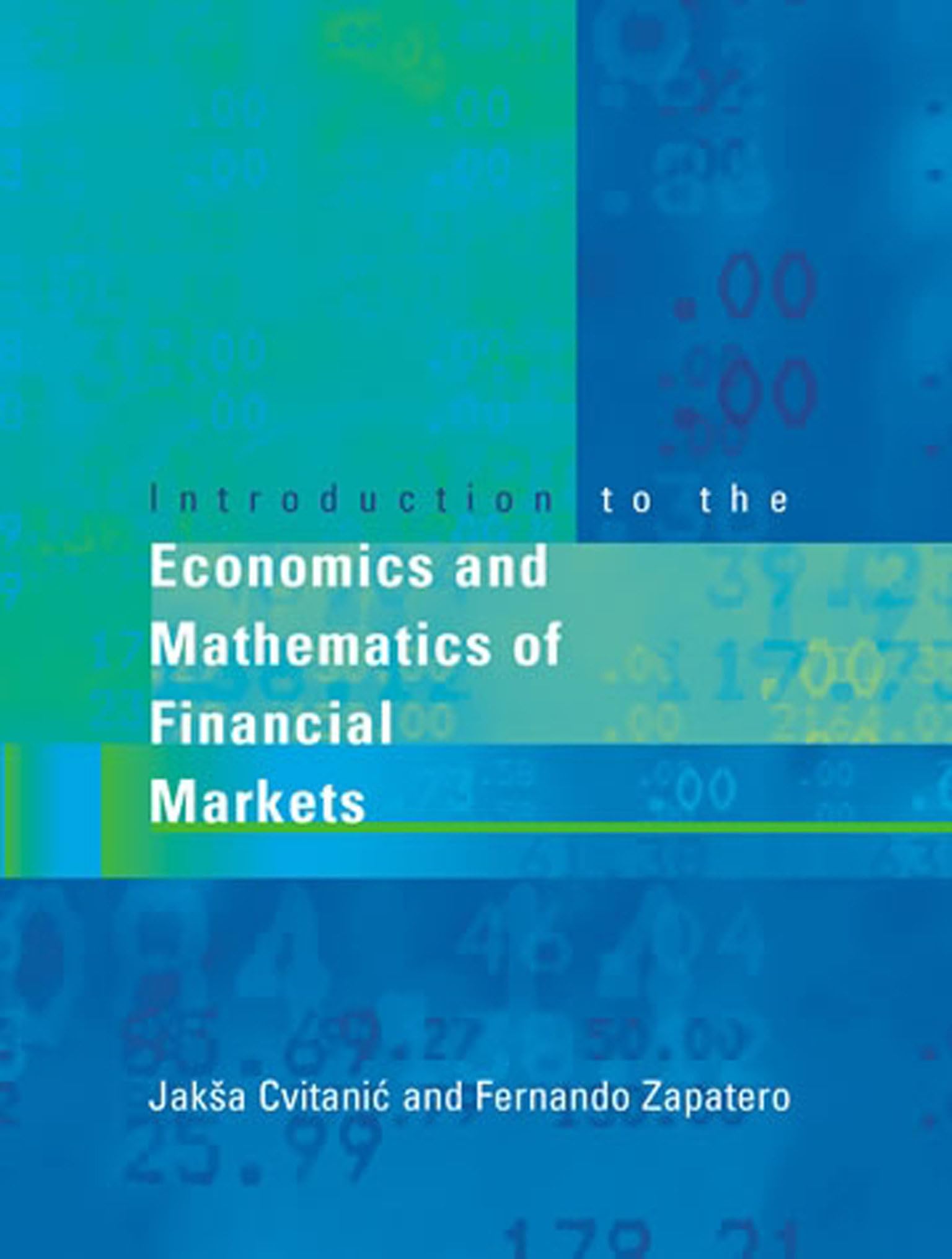 Introduction to the Economics and Mathematics of Financial Markets Business & Technology
