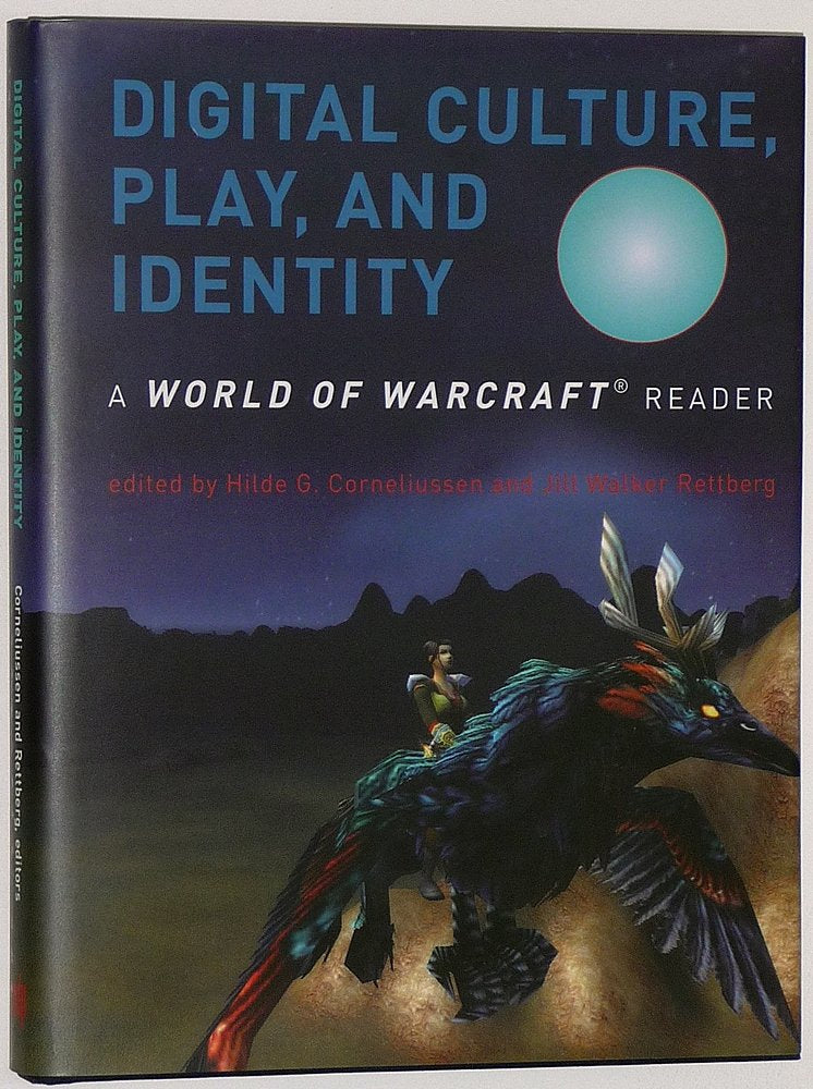 Digital Culture, Play, and Identity: A World of Warcraft Reader Computer Science