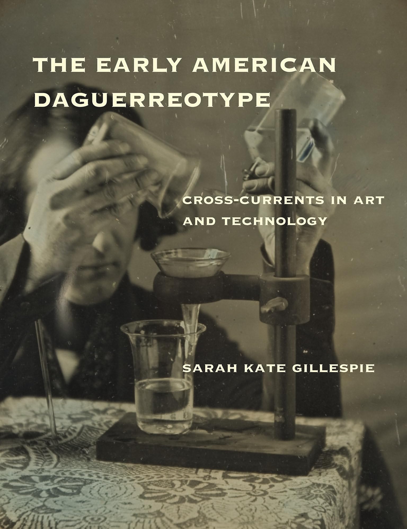The Early American Daguerreotype: Cross-Currents in Art and Technology (Lemelson Center Studies in Invention and Innovation series) Memories