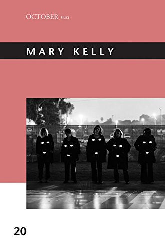 Mary Kelly (October Files, Band 20) Film, Art & Culture