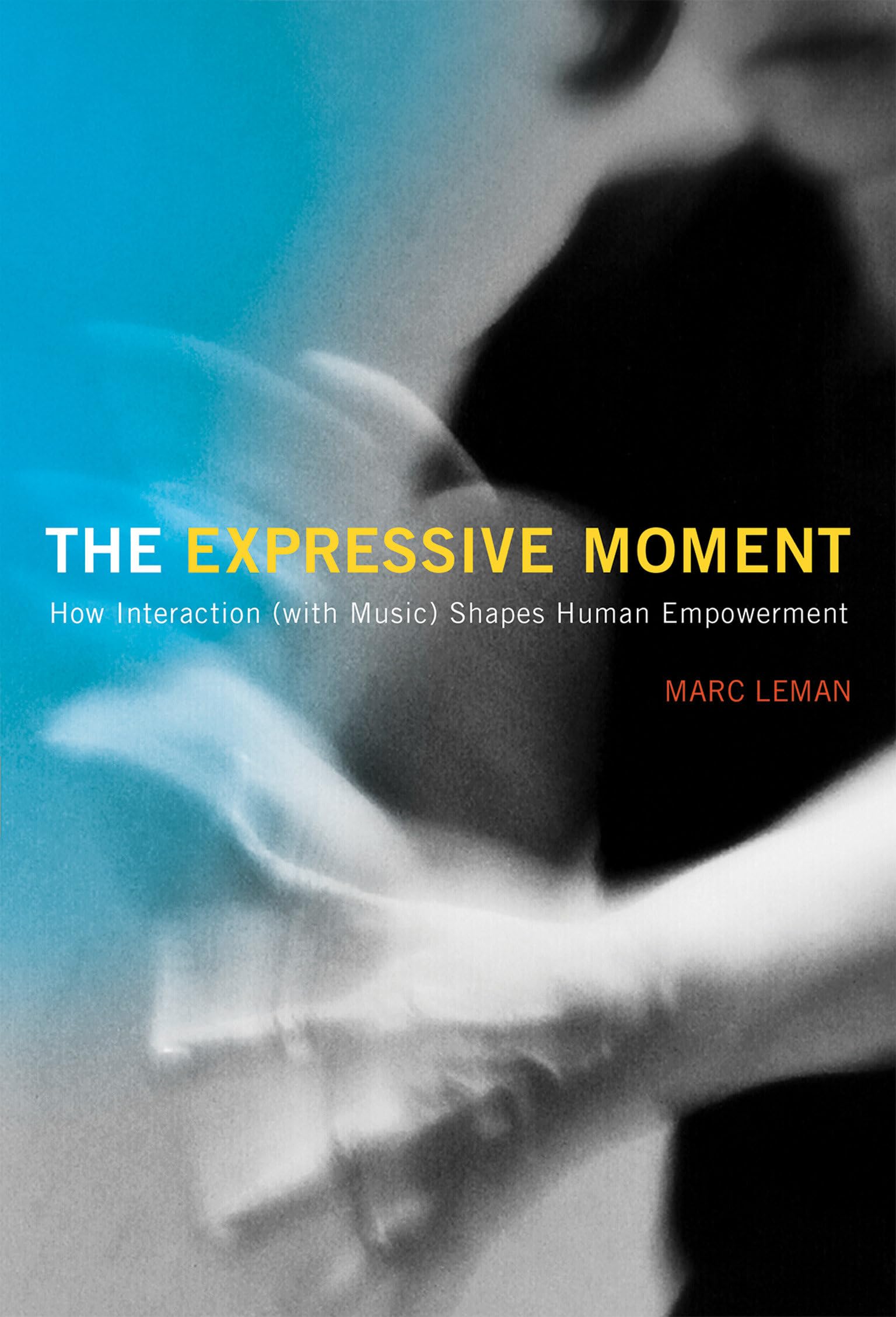 The Expressive Moment: How Interaction (with Music) Shapes Human Empowerment Psychology